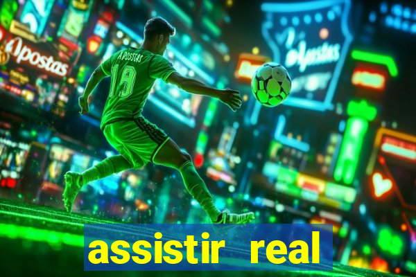 assistir real madrid ao vivo multicanais